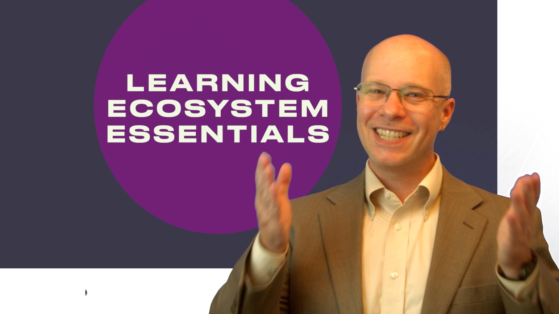 Sam Rogers presenting the "Learning Ecosystem Essentials" 1hr video course